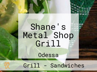 Shane's Metal Shop Grill