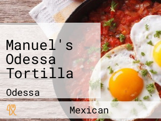 Manuel's Odessa Tortilla