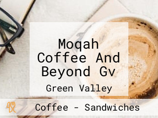 Moqah Coffee And Beyond Gv