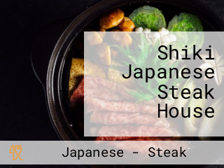 Shiki Japanese Steak House