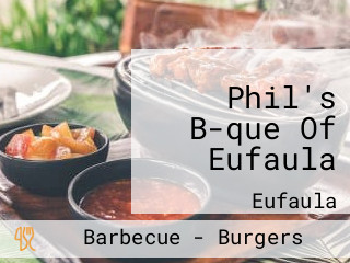 Phil's B-que Of Eufaula