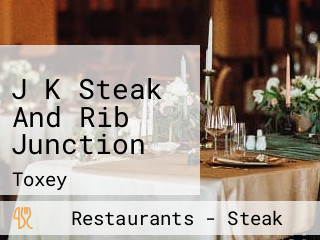 J K Steak And Rib Junction