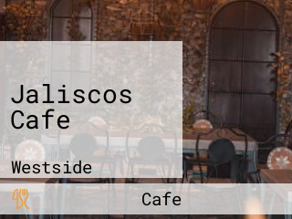 Jaliscos Cafe