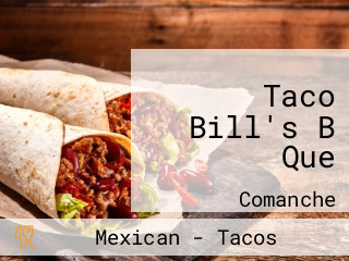 Taco Bill's B Que