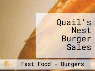 Quail's Nest Burger Sales