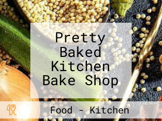 Pretty Baked Kitchen Bake Shop