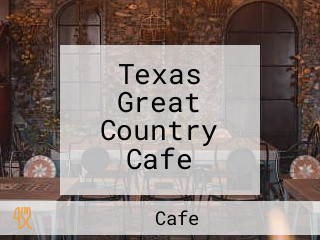 Texas Great Country Cafe