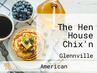 The Hen House Chix'n