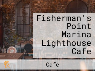 Fisherman's Point Marina Lighthouse Cafe