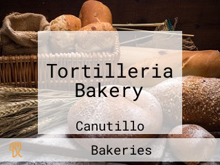 Tortilleria Bakery