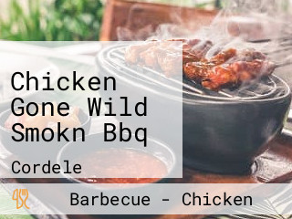 Chicken Gone Wild Smokn Bbq