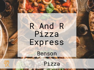 R And R Pizza Express