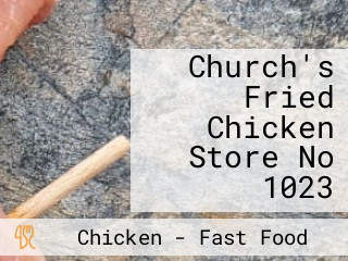 Church's Fried Chicken Store No 1023