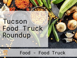 Tucson Food Truck Roundup