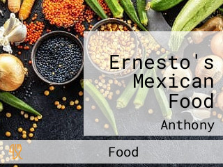 Ernesto's Mexican Food