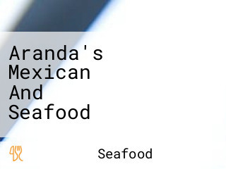 Aranda's Mexican And Seafood