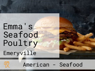 Emma's Seafood Poultry