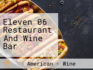 Eleven 06 Restaurant And Wine Bar