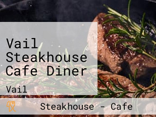 Vail Steakhouse Cafe Diner