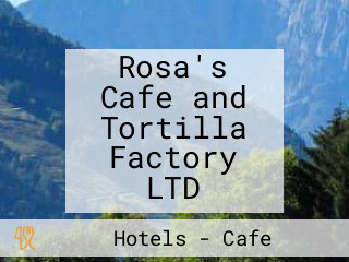 Rosa's Cafe and Tortilla Factory LTD