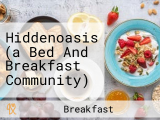 Hiddenoasis (a Bed And Breakfast Community)