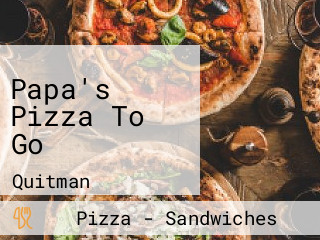 Papa's Pizza To Go