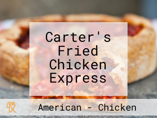 Carter's Fried Chicken Express