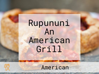 Rupununi An American Grill