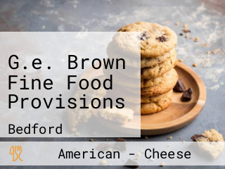 G.e. Brown Fine Food Provisions