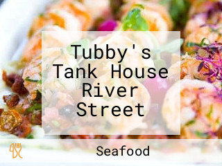 Tubby's Tank House River Street