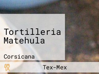 Tortilleria Matehula