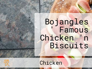 Bojangles ' Famous Chicken 'n Biscuits