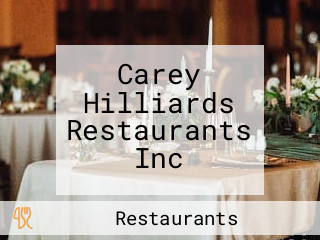 Carey Hilliards Restaurants Inc