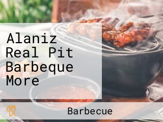 Alaniz Real Pit Barbeque More