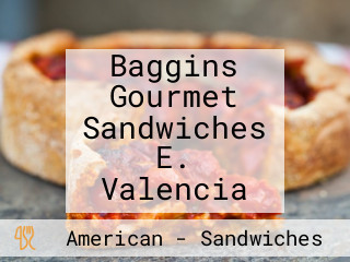 Baggins Gourmet Sandwiches E. Valencia