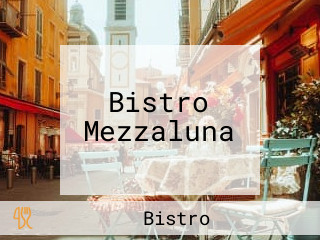 Bistro Mezzaluna