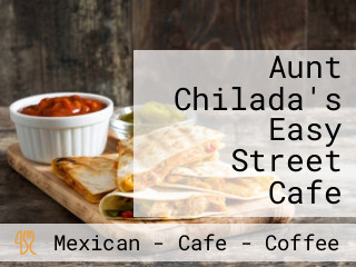 Aunt Chilada's Easy Street Cafe