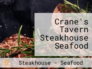 Crane's Tavern Steakhouse Seafood