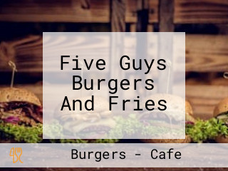 Five Guys Burgers And Fries