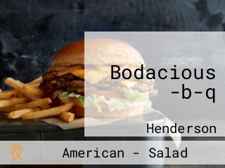 Bodacious -b-q