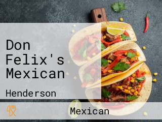 Don Felix's Mexican