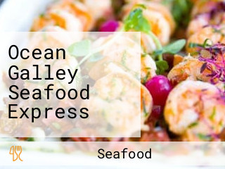 Ocean Galley Seafood Express