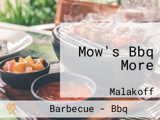 Mow's Bbq More