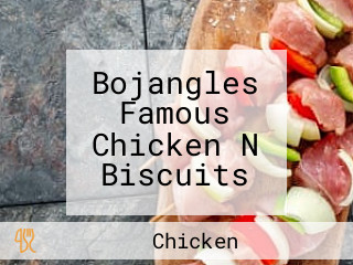 Bojangles Famous Chicken N Biscuits