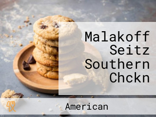 Malakoff Seitz Southern Chckn