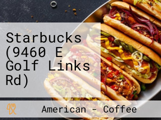 Starbucks (9460 E Golf Links Rd)