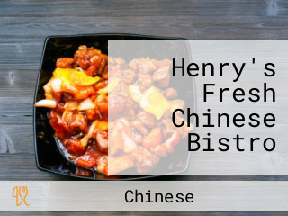 Henry's Fresh Chinese Bistro