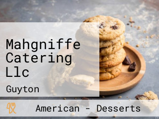 Mahgniffe Catering Llc