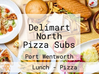 Delimart North Pizza Subs