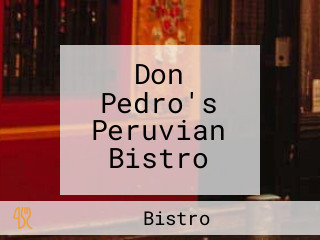 Don Pedro's Peruvian Bistro